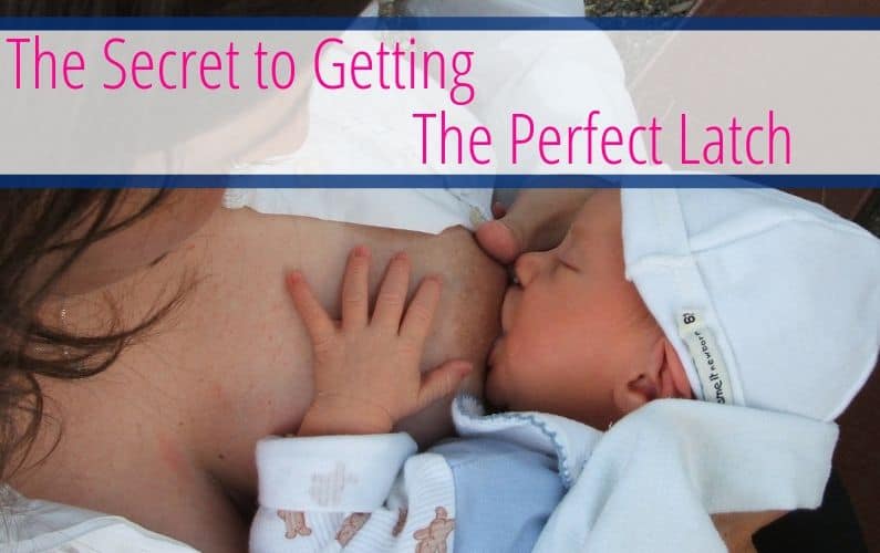 newborn baby breastfeeding with text saying "the secret to getting the perfect latch"