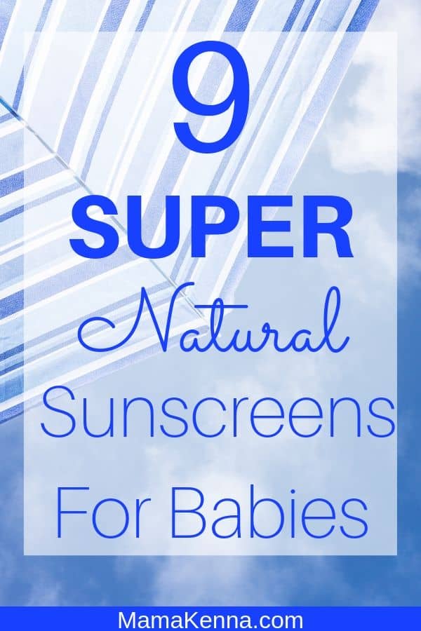 Find some of the best super natural sunscreens for babies and other ways of protecting your little one from the sun and heat