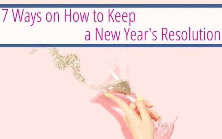 7 Ways on How to Keep a New Year’s Resolution