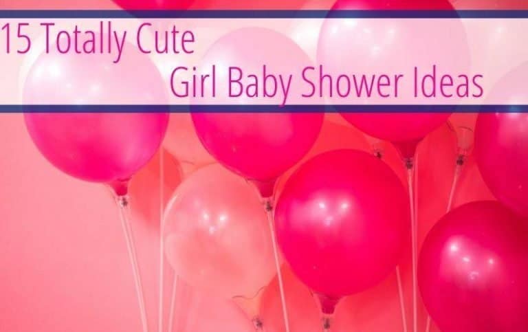 15 Totally Cute Girl Baby Shower Ideas